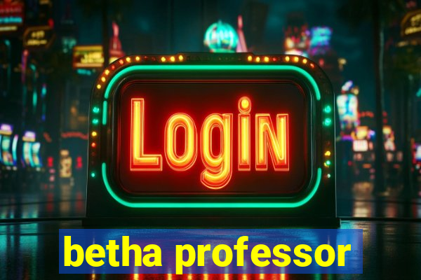 betha professor